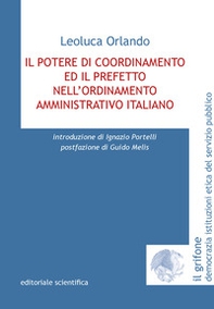 Il potere di coordinamento ed il prefetto nell'ordinamento amministrativo italiano - Librerie.coop