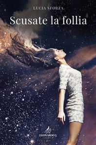 Scusate la follia - Librerie.coop