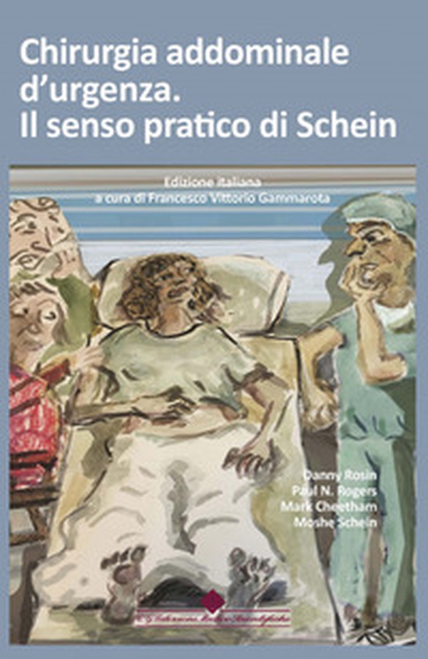 Chirurgia addominale d'urgenza. Il senso pratico di Schein - Librerie.coop Chirurgia addominale d'urgenza. Il senso pratico di Schein - Librerie.coop