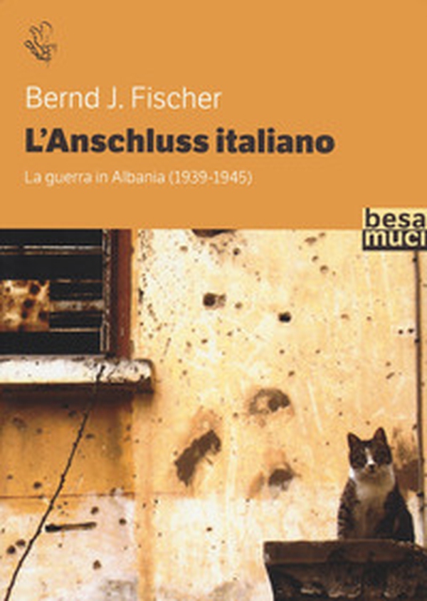 L'Anschluss italiano. La guerra in Albania (1939-1945) - Librerie.coop L'Anschluss italiano. La guerra in Albania (1939-1945) - Librerie.coop