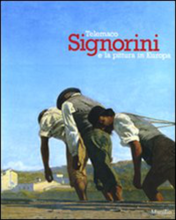 Telemaco Signorini e la pittura in Europa. Catalogo della mostra (Padova, 19 settembre 2009-31 gennaio 2010) - Librerie.coop Telemaco Signorini e la pittura in Europa. Catalogo della mostra (Padova, 19 settembre 2009-31 gennaio 2010) - Librerie.coop