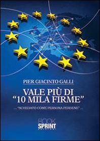 Vale più di «10 mila firme»... «schedato come persona perbene»... - Librerie.coop