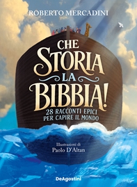 Che storia, la Bibbia! - Librerie.coop