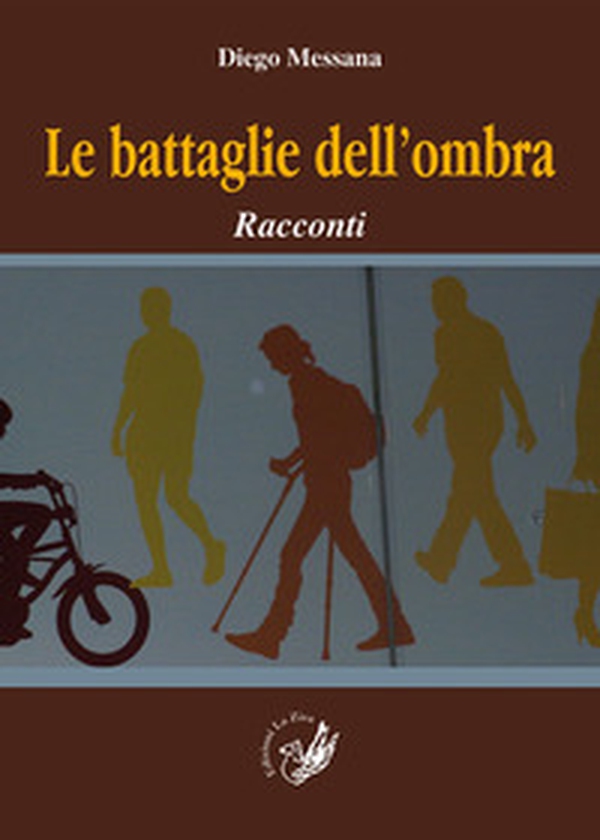 Le battaglie dell'ombra. Racconti - Librerie.coop Le battaglie dell'ombra. Racconti - Librerie.coop
