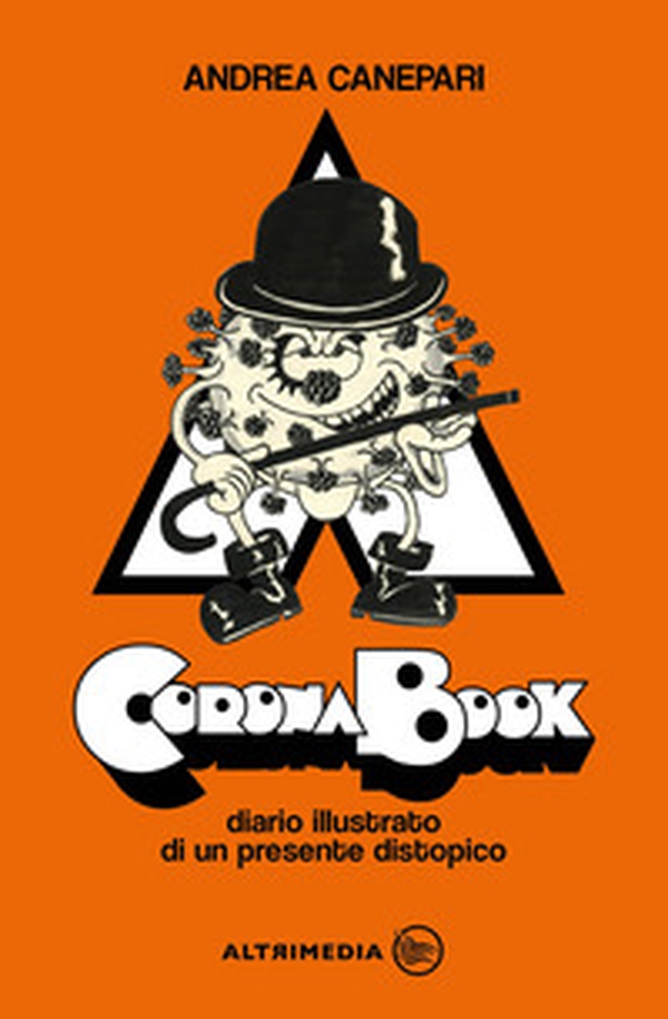 Coronabook. Diario illustrato di un presente distopico - Librerie.coop Coronabook. Diario illustrato di un presente distopico - Librerie.coop