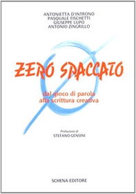 Zero spaccato. Dal gioco di parola alla scrittura creativa - Librerie.coop