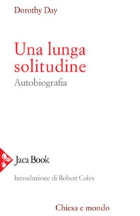 Una lunga solitudine. Autobiografia - Librerie.coop
