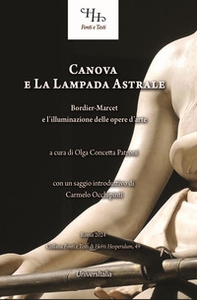 Canova e la lampada astrale. Bordier-Marcet e l'illuminazione delle opere d'arte - Librerie.coop