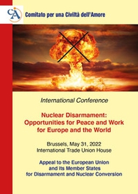 Nuclear disarmament: opportunities for peace and work for Europe and the world - Librerie.coop