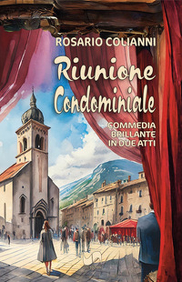 Riunione condominiale. Commedia brillante in due atti - Librerie.coop