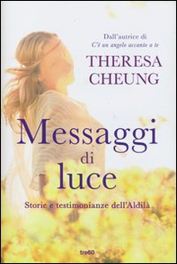 Messaggi di luce. Storie e testimonianze dell'aldilà - Librerie.coop