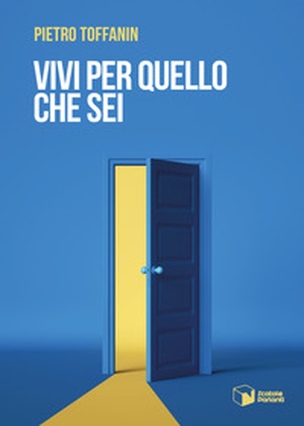 Vivi per quello che sei - Librerie.coop Vivi per quello che sei - Librerie.coop