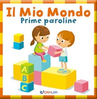 Il mio mondo. Prime paroline. Baby book - Librerie.coop