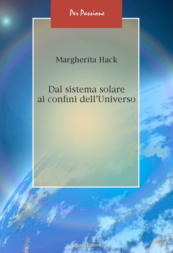 Dal sistema solare ai confini dell’Universo - Librerie.coop Dal sistema solare ai confini dell’Universo - Librerie.coop