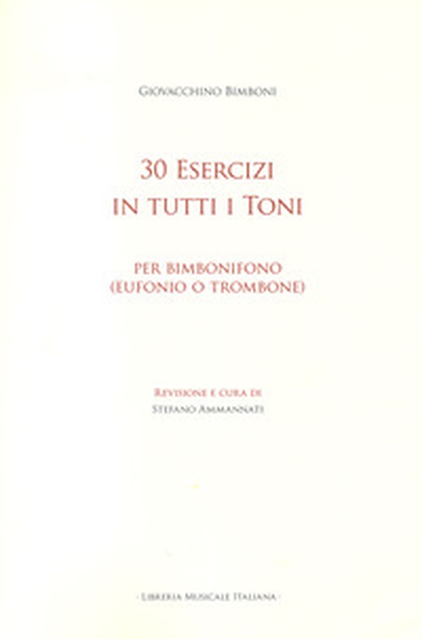 30 esercizi in tutti i toni. Per bimbonifono (eufonio o trombone) - Librerie.coop 30 esercizi in tutti i toni. Per bimbonifono (eufonio o trombone) - Librerie.coop