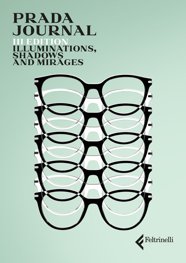 Prada Journal. Illuminations, Shadows and Mirages - Librerie.coop Prada Journal. Illuminations, Shadows and Mirages - Librerie.coop