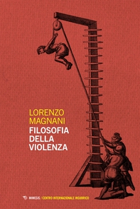 Filosofia della violenza - Librerie.coop Filosofia della violenza - Librerie.coop