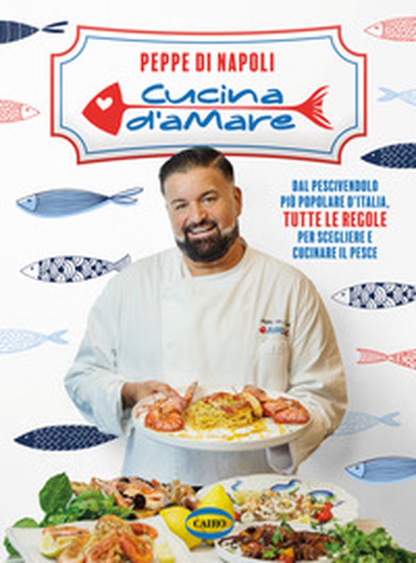 Cucina d'amare. Dal pescivendolo più popolare d'Italia, tutte le regole per scegliere e cucinare il pesce - Librerie.coop Cucina d'amare. Dal pescivendolo più popolare d'Italia, tutte le regole per scegliere e cucinare il pesce - Librerie.coop