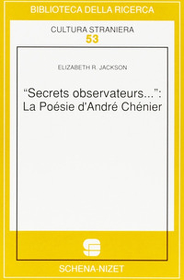 Secrets observateurs... La poesie d'André Chenier - Librerie.coop Secrets observateurs... La poesie d'André Chenier - Librerie.coop