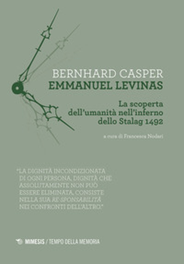 Emmanuel Levinas. La scoperta dell'umanità nell'inferno dello Stalag 1492 - Librerie.coop Emmanuel Levinas. La scoperta dell'umanità nell'inferno dello Stalag 1492 - Librerie.coop