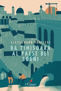Da Timisoara al paese dei sogni - Librerie.coop Da Timisoara al paese dei sogni - Librerie.coop