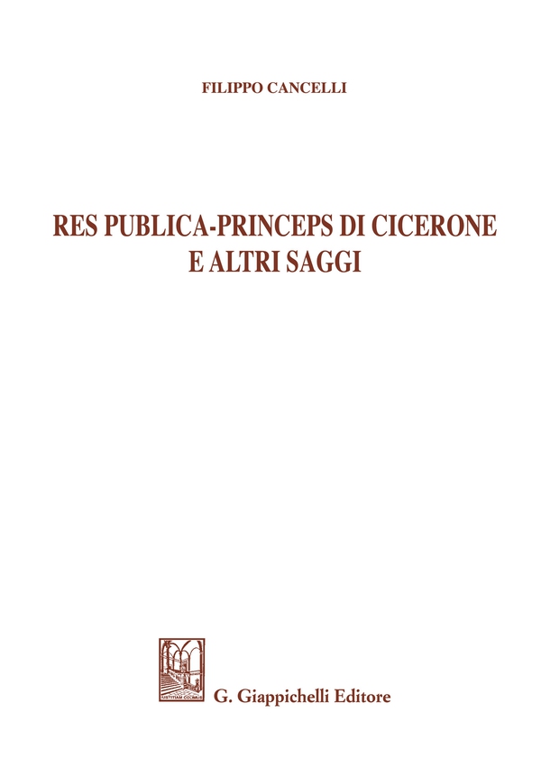 Res publica - Princeps di Cicerone e altri saggi - Librerie.coop Res publica - Princeps di Cicerone e altri saggi - Librerie.coop