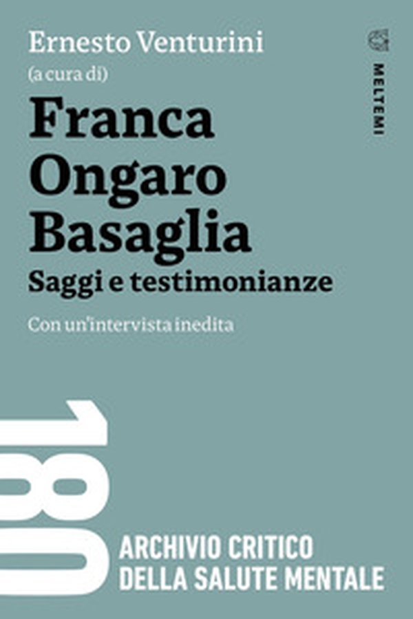 Franca Ongaro Basaglia. Saggi e testimonianze. Con un'intervista inedita - Librerie.coop Franca Ongaro Basaglia. Saggi e testimonianze. Con un'intervista inedita - Librerie.coop