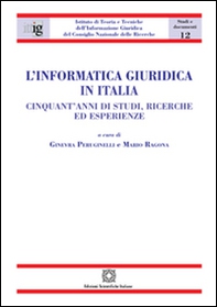 L'informatica giuridica in Italia. Cinquant'anni di studi, ricerche ed esperienze - Librerie.coop