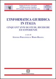 L'informatica giuridica in Italia. Cinquant'anni di studi, ricerche ed esperienze - Librerie.coop