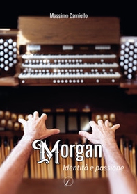 Morgan. Identità e passione - Librerie.coop