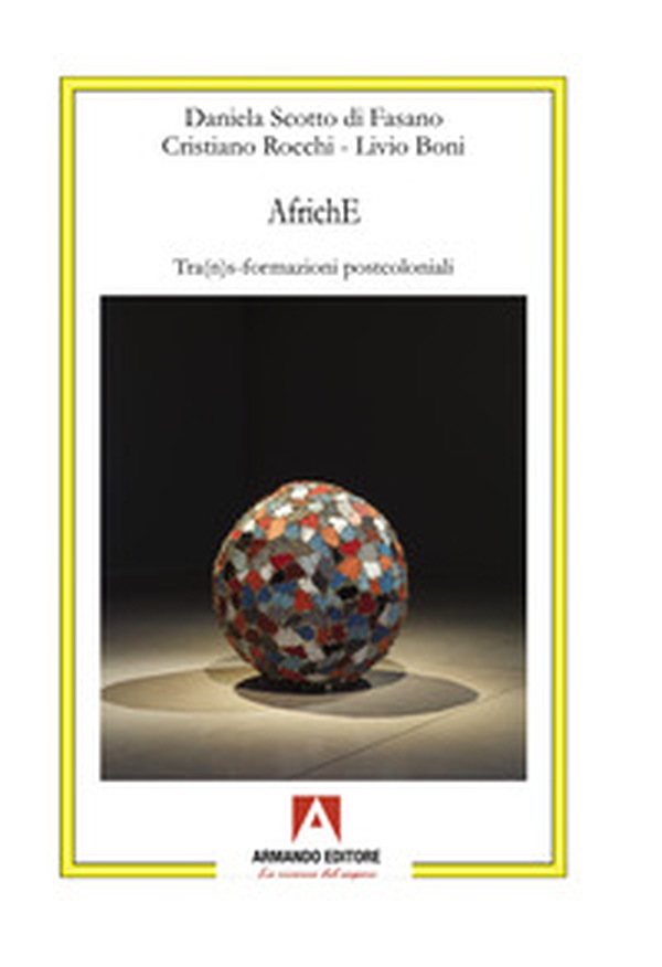 AfrichE. Tra(n)s-formazioni postcoloniali - Librerie.coop AfrichE. Tra(n)s-formazioni postcoloniali - Librerie.coop