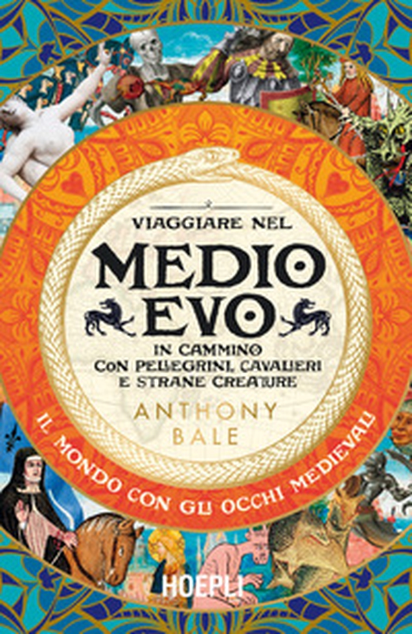 Viaggiare nel Medioevo. In cammino con pellegrini, cavalieri e strane creature - Librerie.coop Viaggiare nel Medioevo. In cammino con pellegrini, cavalieri e strane creature - Librerie.coop