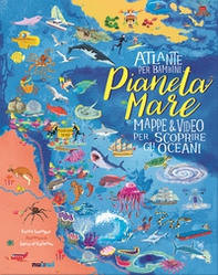 Pianeta mare. Atlante per bambini - Librerie.coop