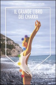 Il grande libro dei Chakra - Librerie.coop Il grande libro dei Chakra - Librerie.coop