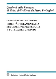 Libertà testamentaria, successione necessaria e tutela del credito. Ediz. italiana e inglese - Librerie.coop Libertà testamentaria, successione necessaria e tutela del credito. Ediz. italiana e inglese - Librerie.coop