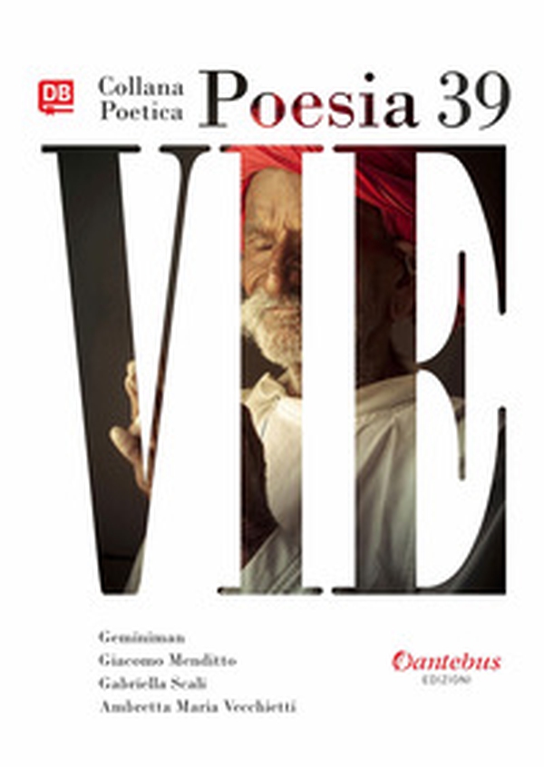 Vie. Collana poetica - Vol. 39 - Librerie.coop Vie. Collana poetica - Vol. 39 - Librerie.coop