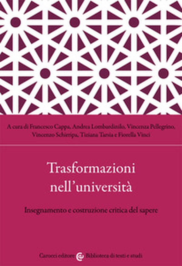 Trasformazioni nell'università. Insegnamento e costruzione critica del sapere - Librerie.coop Trasformazioni nell'università. Insegnamento e costruzione critica del sapere - Librerie.coop