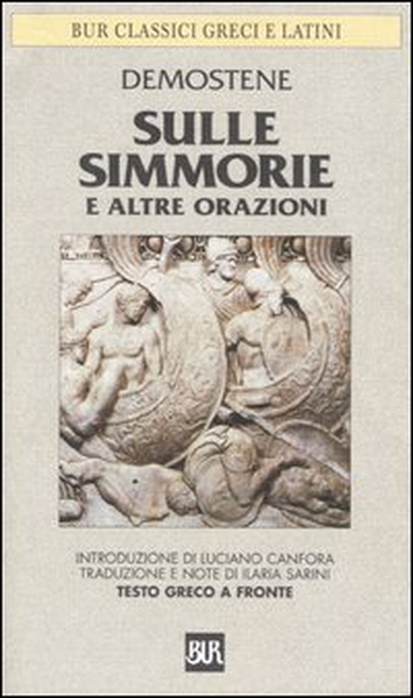 Sulle Simmorie e altre orazioni. Testo greco a fronte - Librerie.coop Sulle Simmorie e altre orazioni. Testo greco a fronte - Librerie.coop