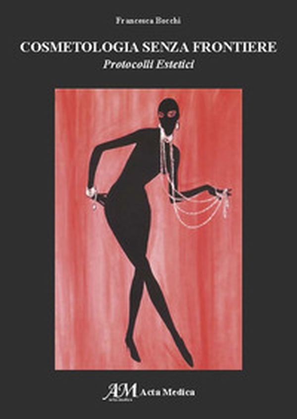 Cosmetologia senza frontiere. Protocolli estetici - Librerie.coop Cosmetologia senza frontiere. Protocolli estetici - Librerie.coop