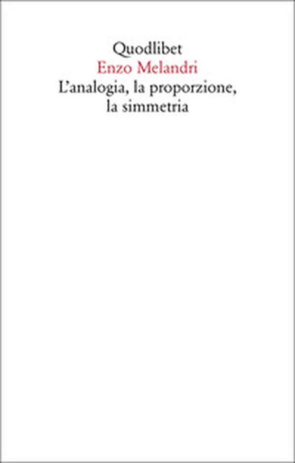L'analogia, la proporzione, la simmetria - Librerie.coop L'analogia, la proporzione, la simmetria - Librerie.coop
