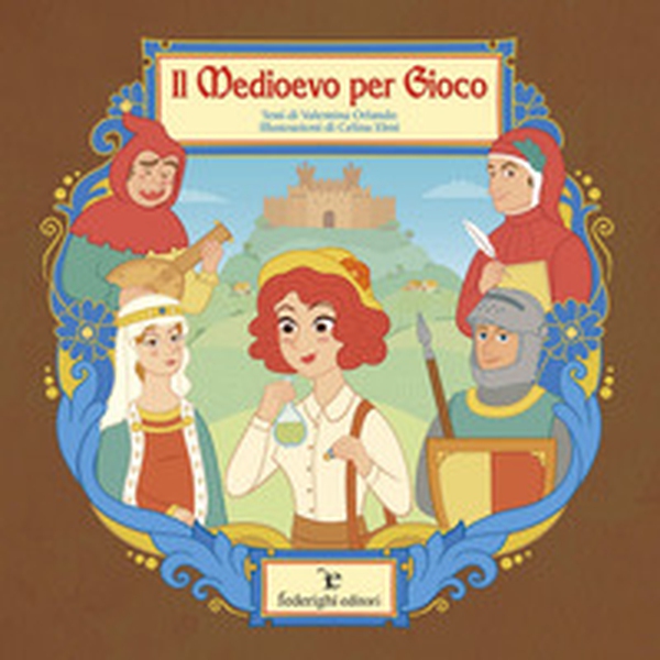 Il medioevo per gioco - Librerie.coop Il medioevo per gioco - Librerie.coop