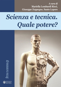 Scienza e tecnica. Quale potere? - Librerie.coop