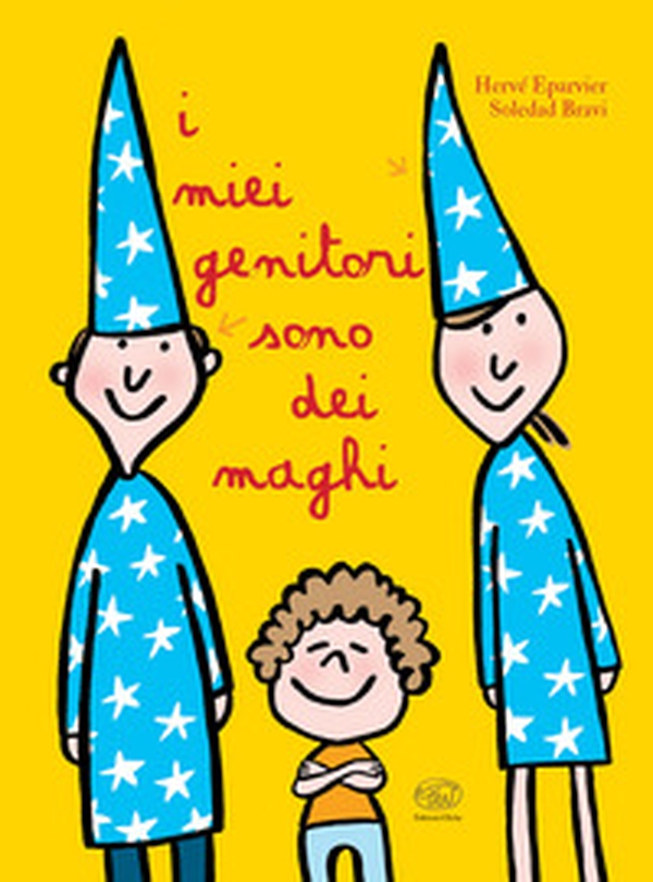 I miei genitori sono dei maghi - Librerie.coop I miei genitori sono dei maghi - Librerie.coop