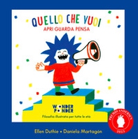 Quello che vuoi. Apri guarda pensa - Librerie.coop Quello che vuoi. Apri guarda pensa - Librerie.coop