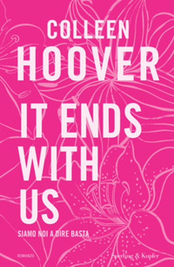 It ends with us. Siamo noi a dire basta. Ediz. tie-in - Librerie.coop It ends with us. Siamo noi a dire basta. Ediz. tie-in - Librerie.coop