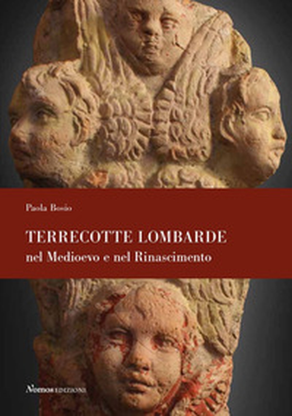 Terrecotte lombarde nel Medioevo e nel Rinascimento - Librerie.coop Terrecotte lombarde nel Medioevo e nel Rinascimento - Librerie.coop