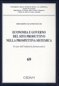 Economia e governo del sito produttivo nella prospettiva sistematica. Il caso dell'industria farmaceutica - Librerie.coop