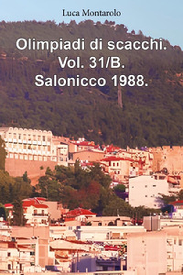 Olimpiadi di scacchi - Vol. 31\B - Librerie.coop Olimpiadi di scacchi - Vol. 31\B - Librerie.coop