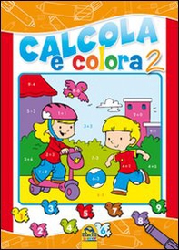 Calcola e colora - Vol. 2 - Librerie.coop