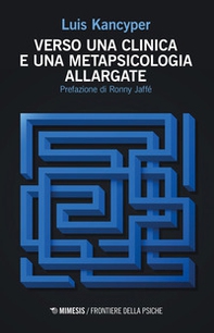 Verso una clinica e una metapsicologia allargate - Librerie.coop
